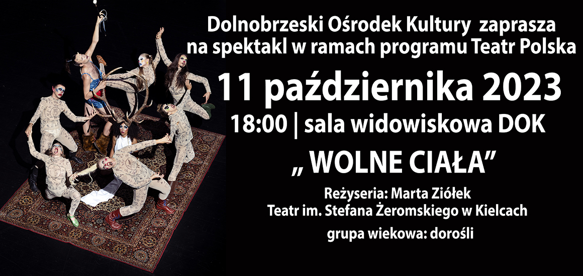 Spektakl Wolne Ciała